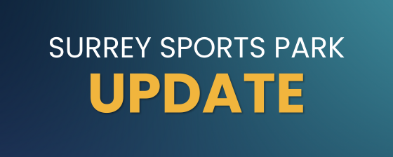 Exciting Changes at Surrey Sports Park